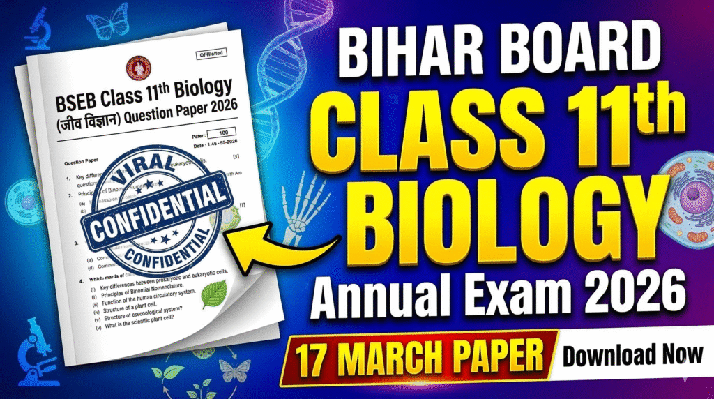 Bihar Board 17 March Class 11th Biology Annual Exam Question Paper 2026