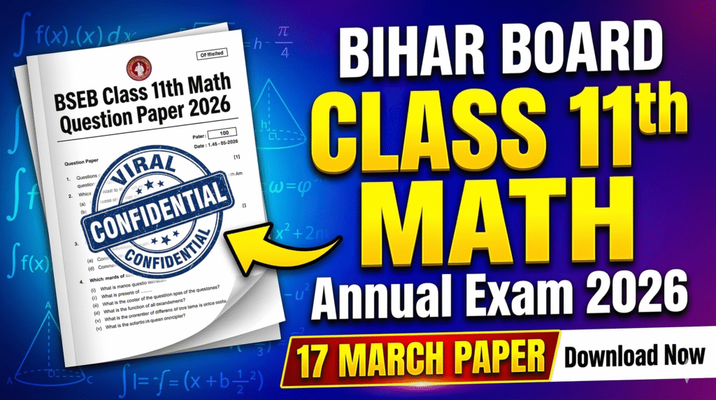 Bihar Board 17 March Class 11th Math Annual Exam Question Paper 2026