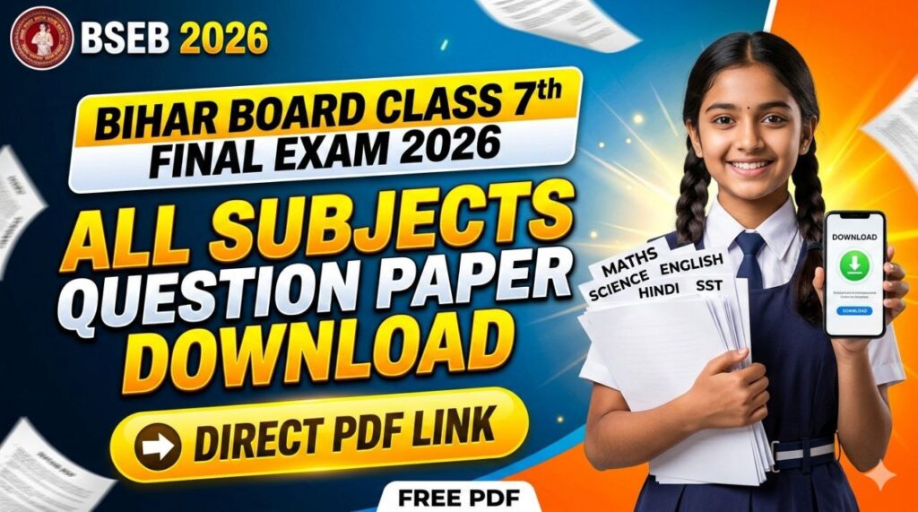 Bihar board Class 7th Final Exam 2026 All Subjects Question paper Download