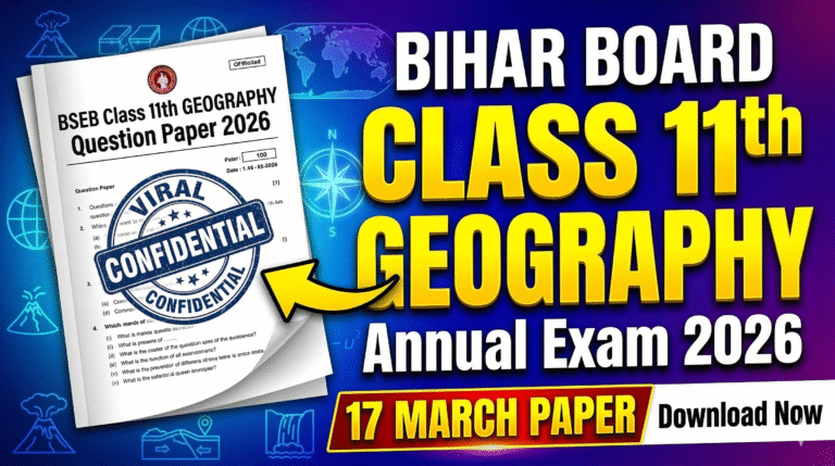 Bihar Board 17 March Class 11th Geography Annual Exam Question Paper 2026