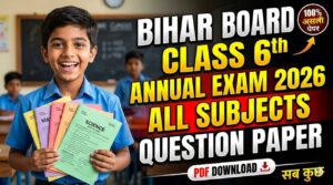 Bihar Board Class 6th Annual Exam 2026 All Subjects Question paper