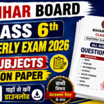 Bihar Board Class 6th Quarterly Exam 2026 All Subjects Question paper