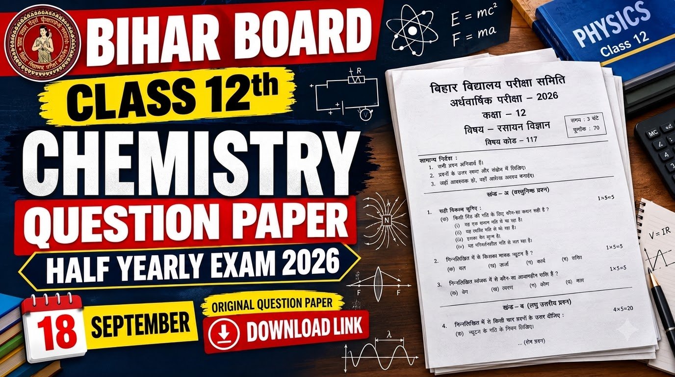 18 September Bihar Board Class 12th Chemistry Question Paper Half Yearly exam 2026